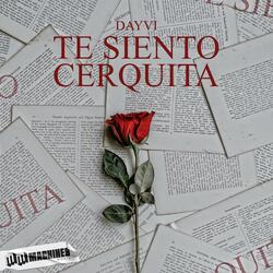 Te Siento Cerquita