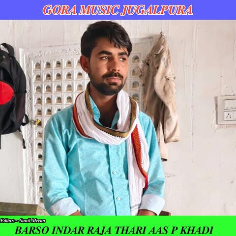 BARASO INDAR RAJA THARI AAS P KHADI