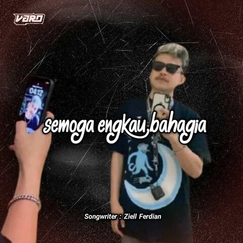 Semoga Engkau Bahagia