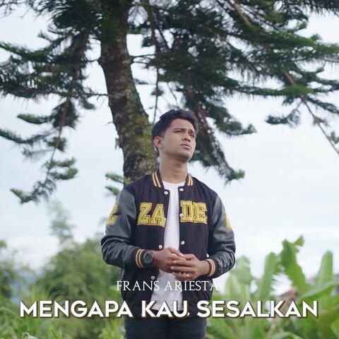 Mengapa Kau Sesalkan