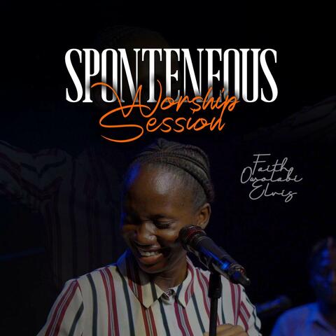 Spontaneous Worship Session