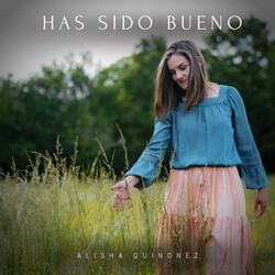 Has Sido Bueno