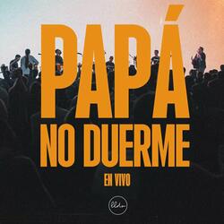 Papá No Duerme