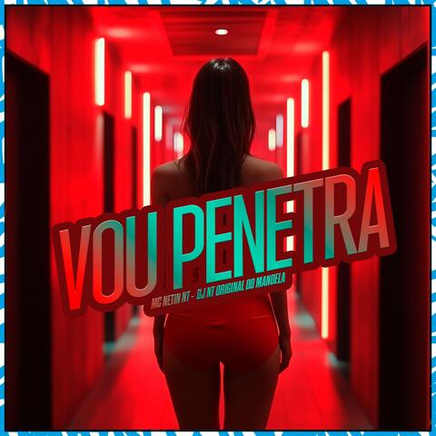 Vou Penetra