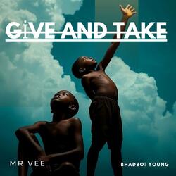 GIVE AND TAKE