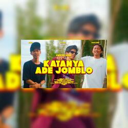 KATANYA ADE JOMBLO
