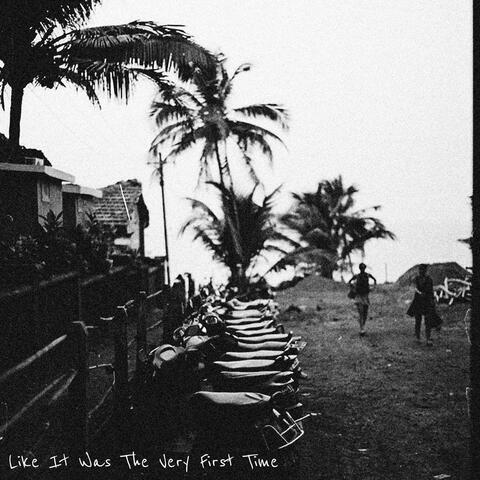 Like It Was The Very First Time