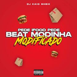 PEDE IFOOD PEDE, BEAT MODINHA MODIFICADO