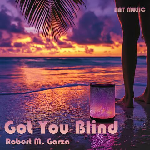 Got You Blind