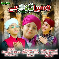 Woh Mera Nabi Hai