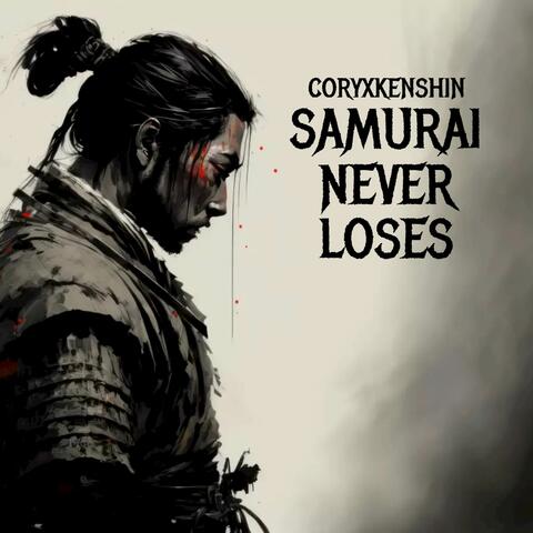 Samurai Never Loses