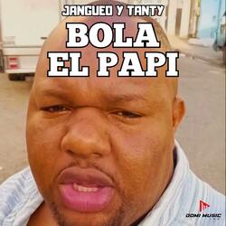 Bola El Papi (Dembow)