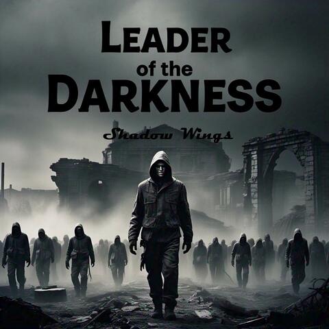 Leader Of The Darkness