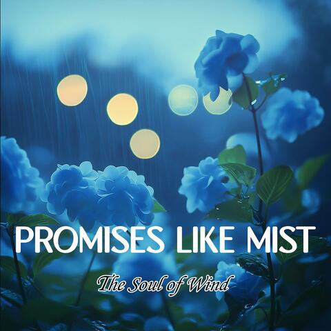 Promises Like Mist