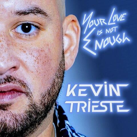 Your Love Is Not Enough