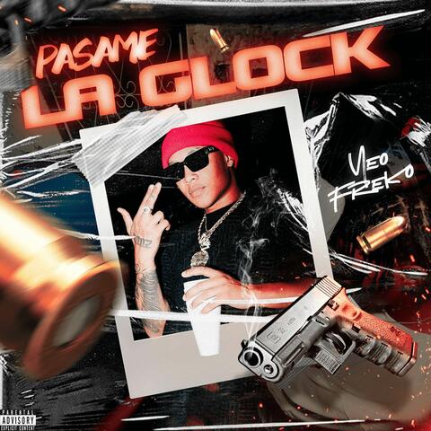 Pasame La Glock