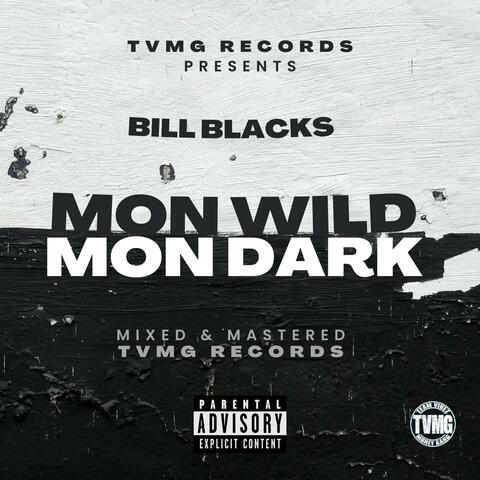 Mon Wild Mon Dark