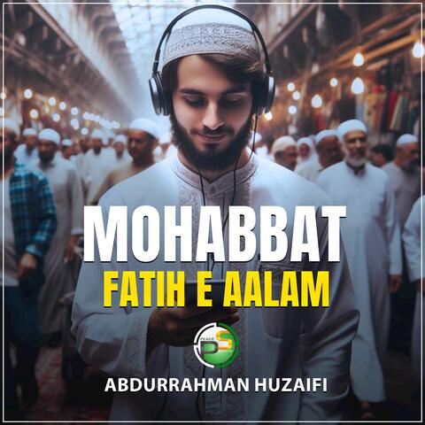 Mohabbat Fatih e Aalam