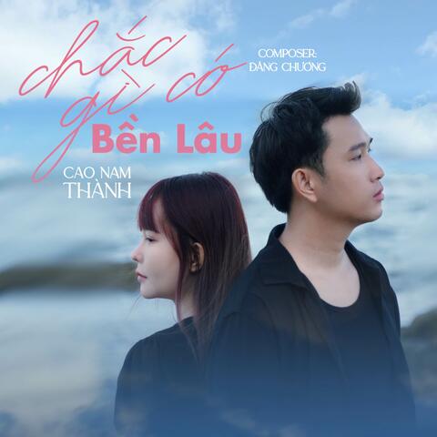Chắc Gì Có Bền Lâu