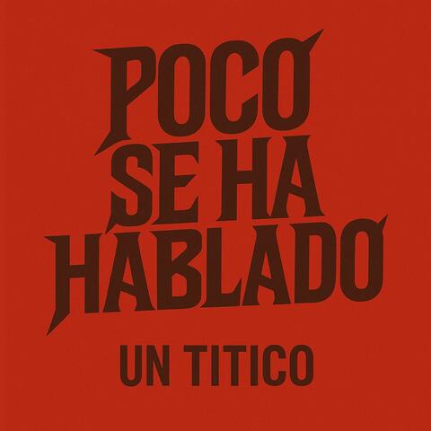 POCO SE HA HABLADO