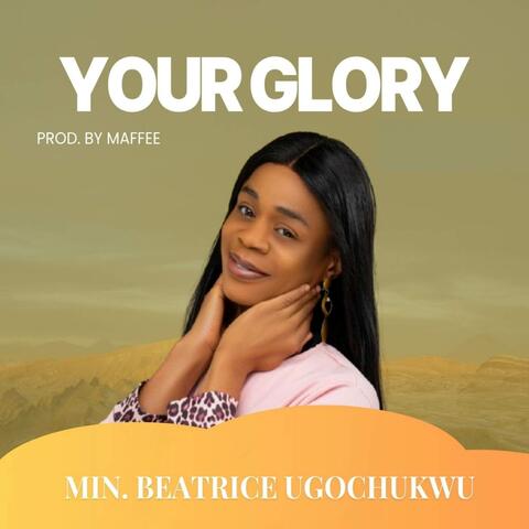 YOUR GLORY