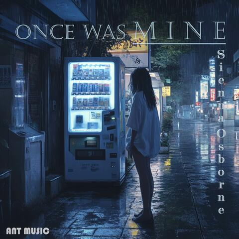 Once Was Mine