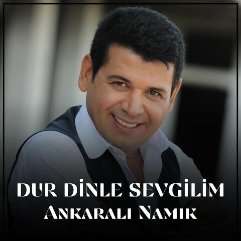 Dur Dinle Sevgilim