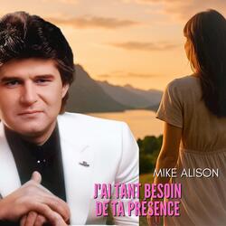 J'ai tant besoin de ta présence