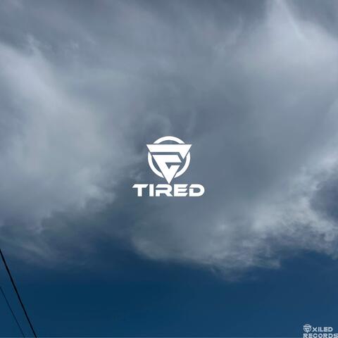Tired