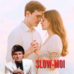 Slow-Moi