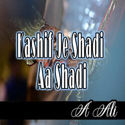 Kashif Je Shadi Aa Shadi