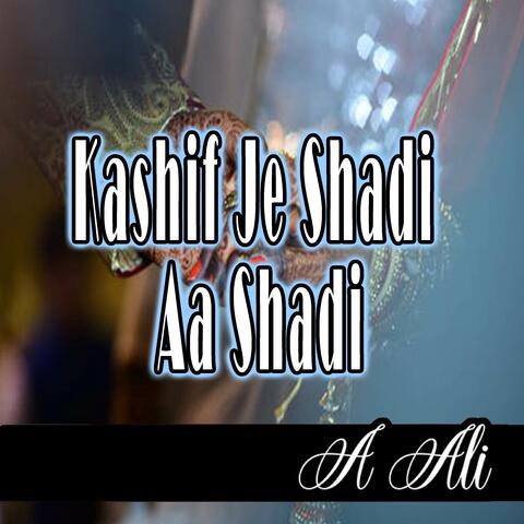 Kashif Je Shadi Aa Shadi