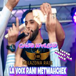 LA VOIX RANI METWAHACHEHA