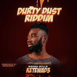 Ketewad3 (Durty Dust Riddim)