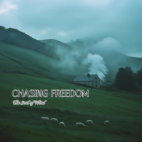 Chasing Freedom