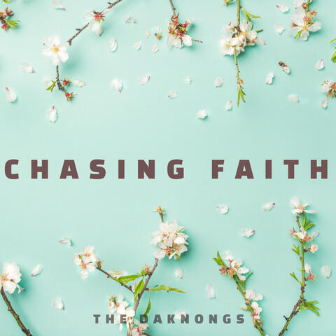 Chasing Faith