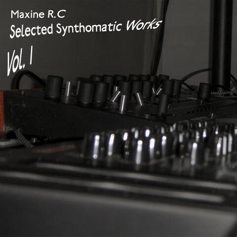 Selected Synthomatic Works Vol. 1