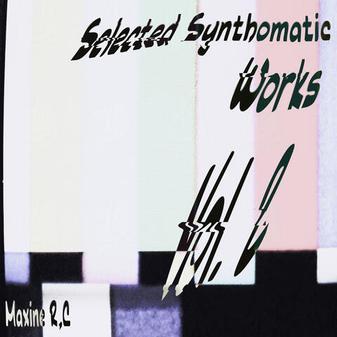 Selected Synthomatic Works Vol. 2