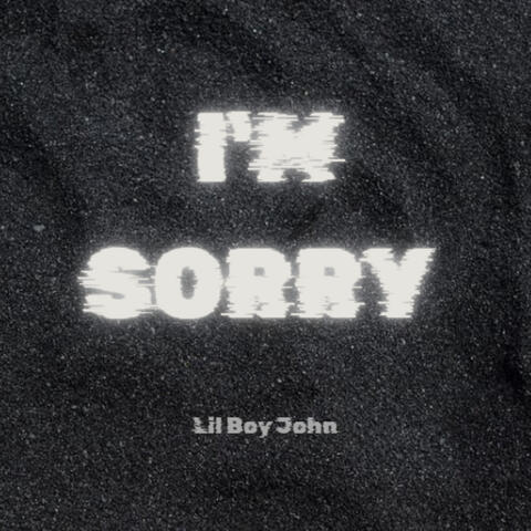 Im Sorry