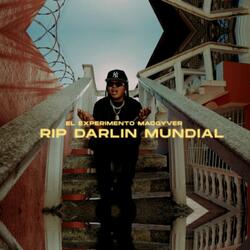 RIP Darlin Mundial