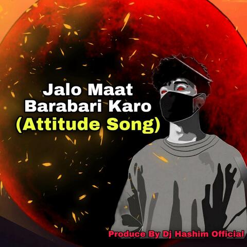 Jalo Maat Barabari Karo Aura Song