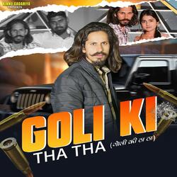 Goli Ki Tha Tha