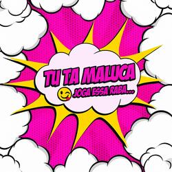 Tu Tá Maluca, Joga Essa Raba