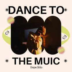Dance To The Music