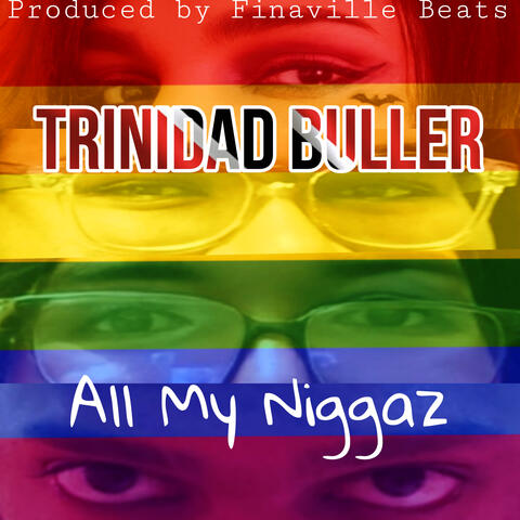 All My Niggaz
