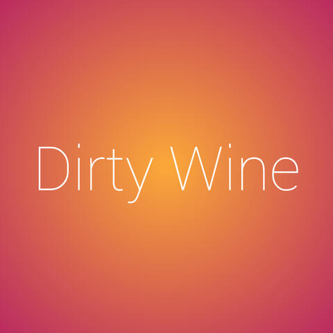 Dirty Wine