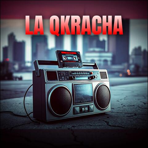 LA QKRACHA