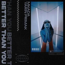 Better Than You