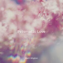 Prismatic Love