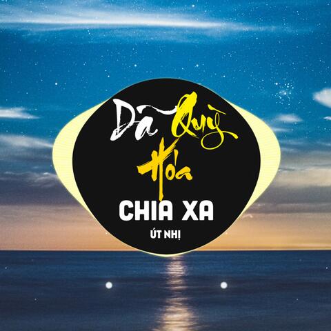 Dã Quỳ Hóa Chia Xa